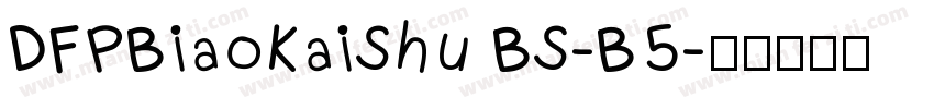 DFPBiaoKaiShu BS-B5字体转换